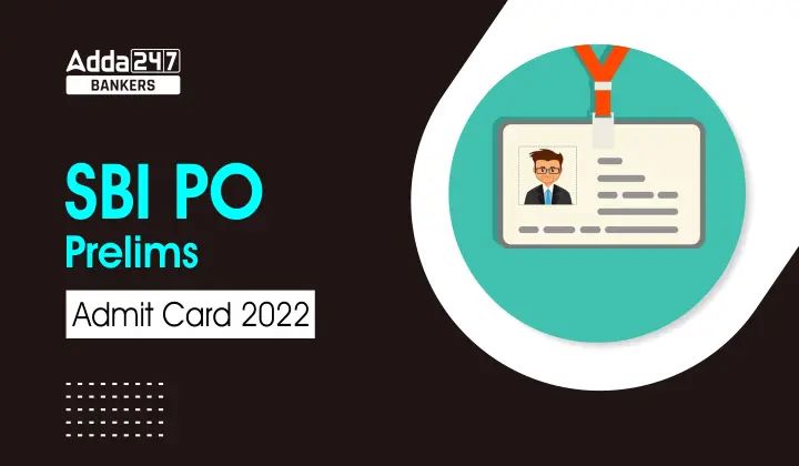 SBI PO Admit Card 2022