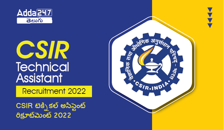 CSIR Technical Assistant Recruitment 2022