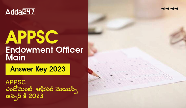 APPSC Endowment officer Mains Answer Key