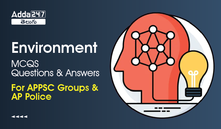 Environment MCQs Questions and Answers in Telugu For APPSC Groups & AP Police