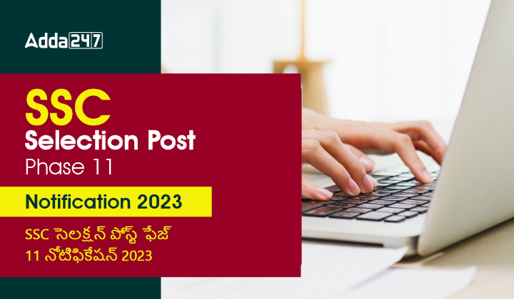SSC Selection Post Phase 11 Notification 2023