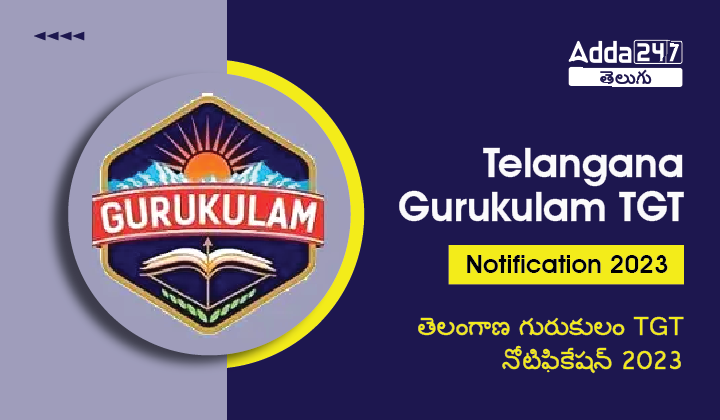 Telangana Gurukulam TGT Notification 2023-01