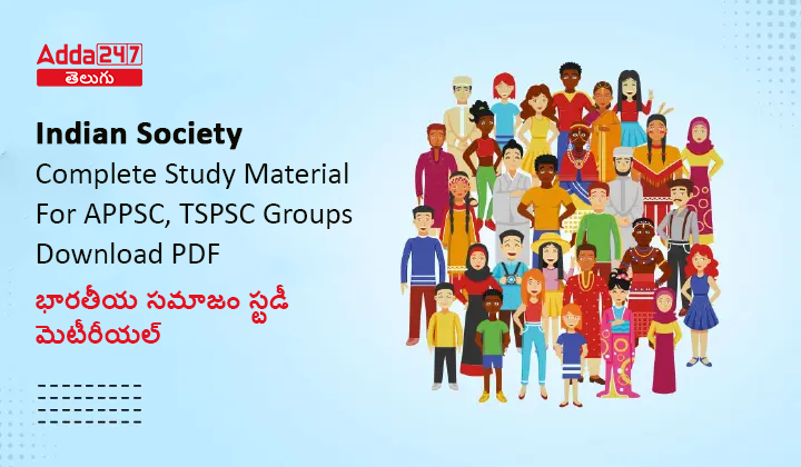 Indian Society Complete Study Material For APPSC, TSPSC Groups, Download PDF