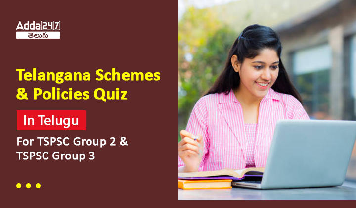 Telangana Schemes & Policies
