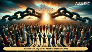 International Day for the Abolition of Slavery 2023