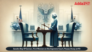 Sandra Day O’Connor, First Woman on the Supreme Court, Passes Away at 93 