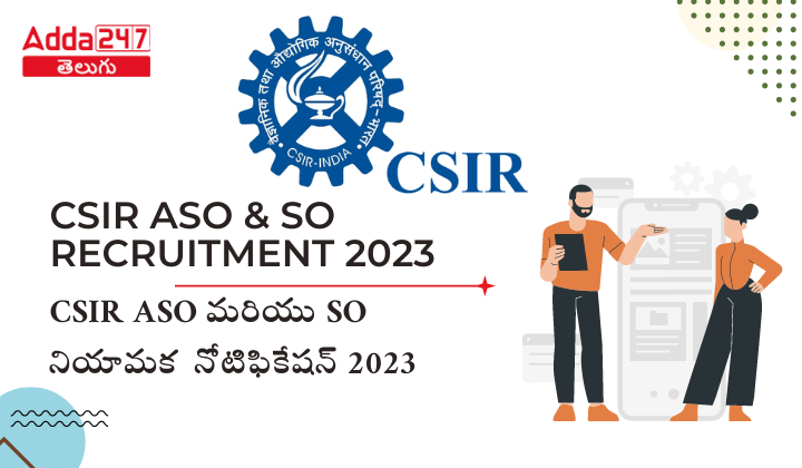 csir aso & so recruitment 2023 notification