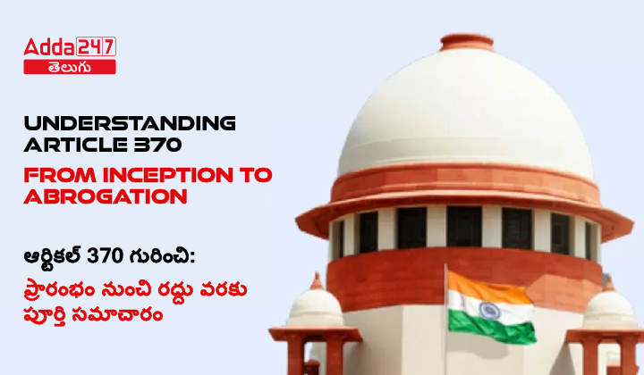 Understanding Article 370 From Inception to Abrogation