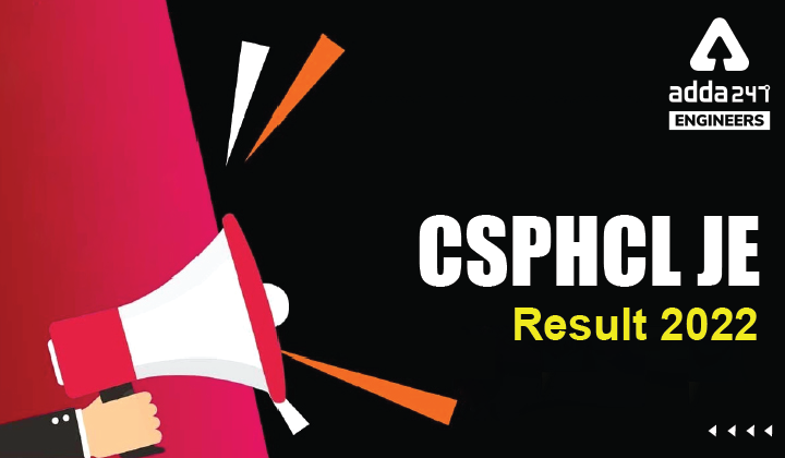 CSPHCL JE Result 2022