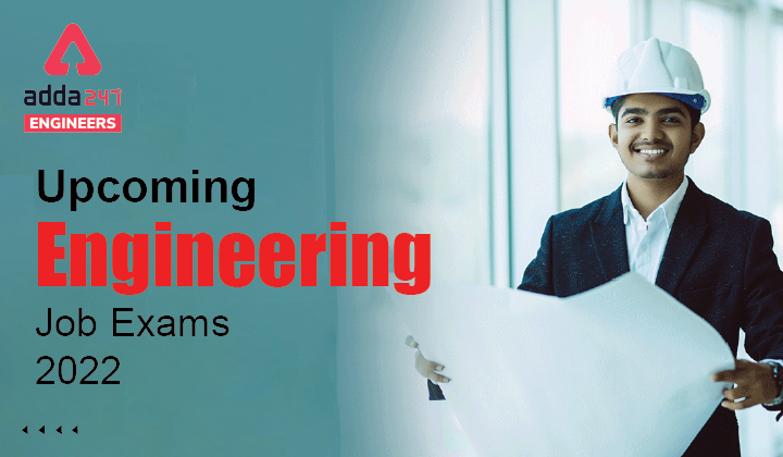 Upcoming Engineering Job Exams 2022