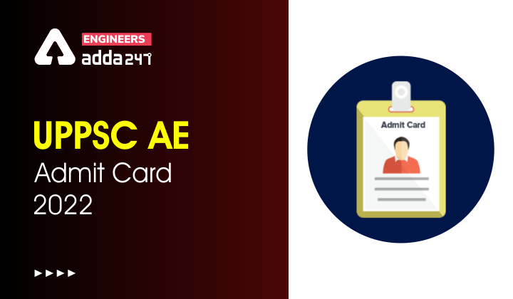 UPPSC AE Admit Card 2022