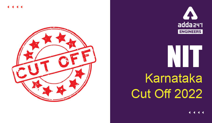 NIT Karnataka Cut Off 2022