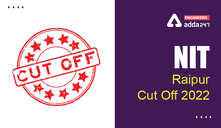 NIT Raipur Cut Off 2022
