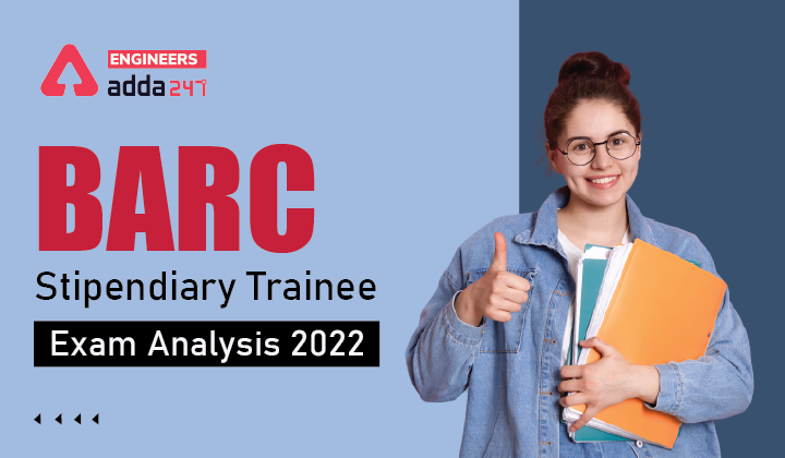 BARC Stipendiary Trainee Exam Analysis 2022