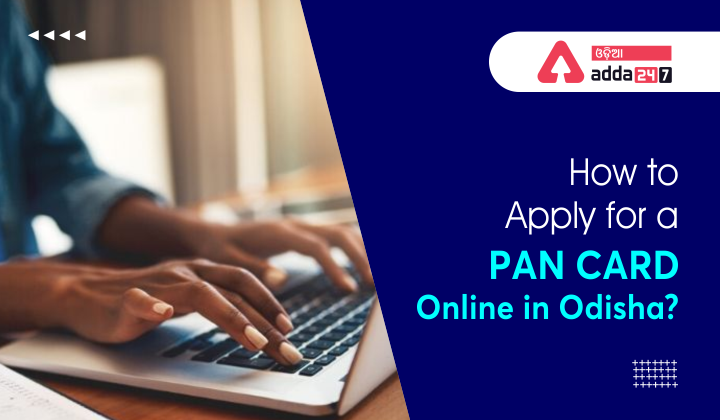 How to apply for a pan card online in Odisha