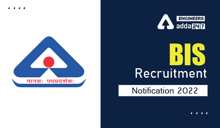 BIS Recruitment Notification 2022