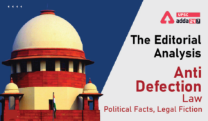 The Editorial Analysi The Anti-Defection LawPolitical Facts, Legal Fiction-