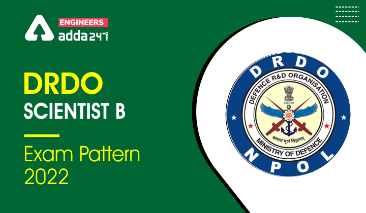 DRDO Scientist B Exam Pattern 2022