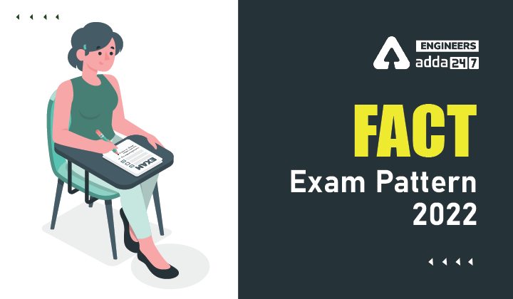 FACT Exam Pattern 2022