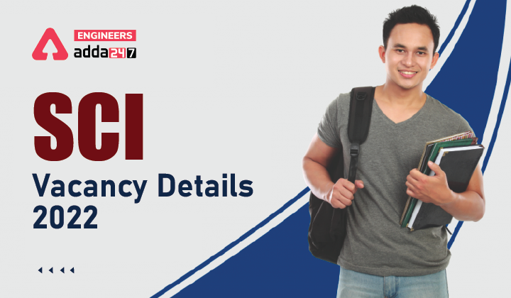 SCI Vacancy Details 2022